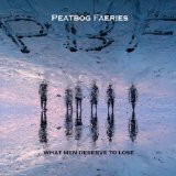 Petbog Faeries - What Men Deserve To Lose